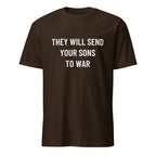 THEY WILL SEND YOUR SONS TO WAR anti-war statement t-shirt in Pink | BASED ALT-WEAR