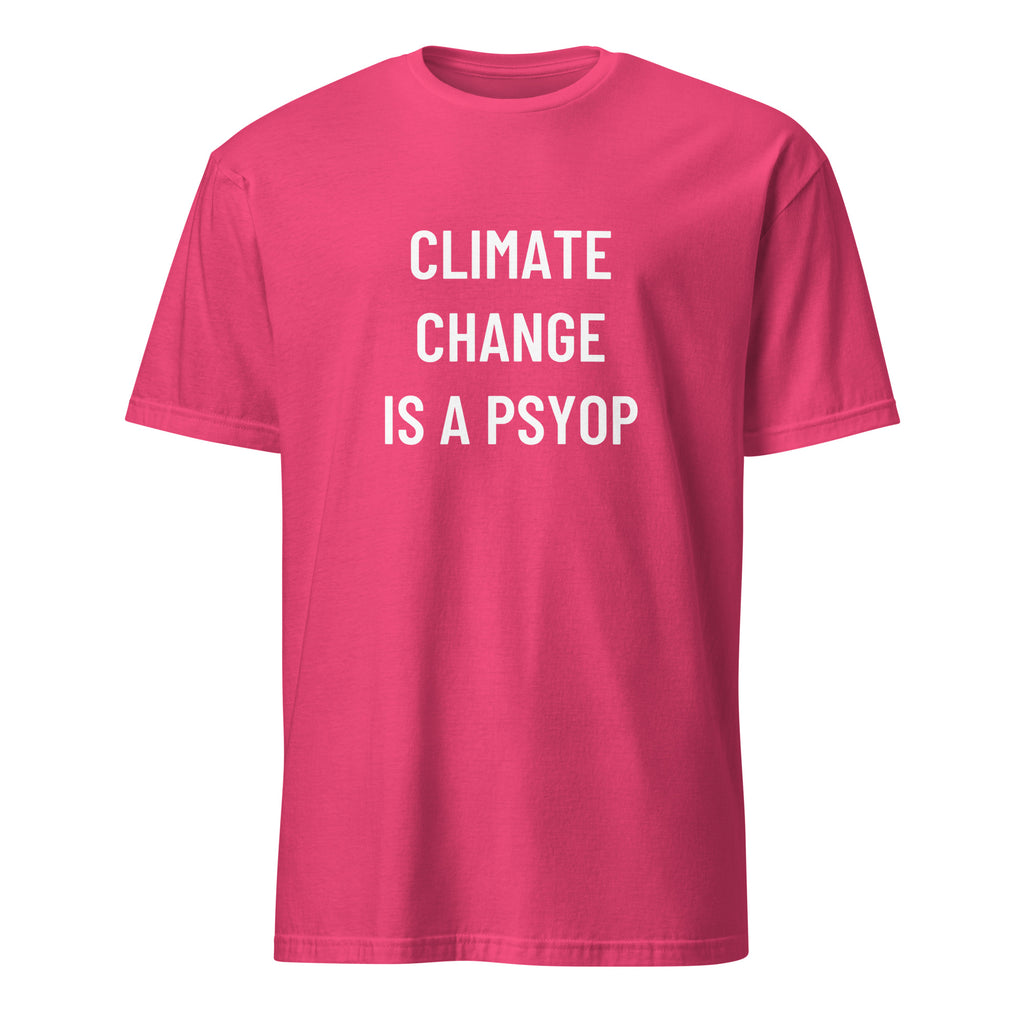 CLIMATE CHANGE IS A PSYOP climate-skeptic statement t-shirt in Pink | BASED ALT-WEAR