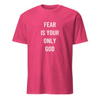 FEAR IS YOUR ONLY GOD anti-authoritarian blackpill statement t-shirt | BASED ALT-WEAR