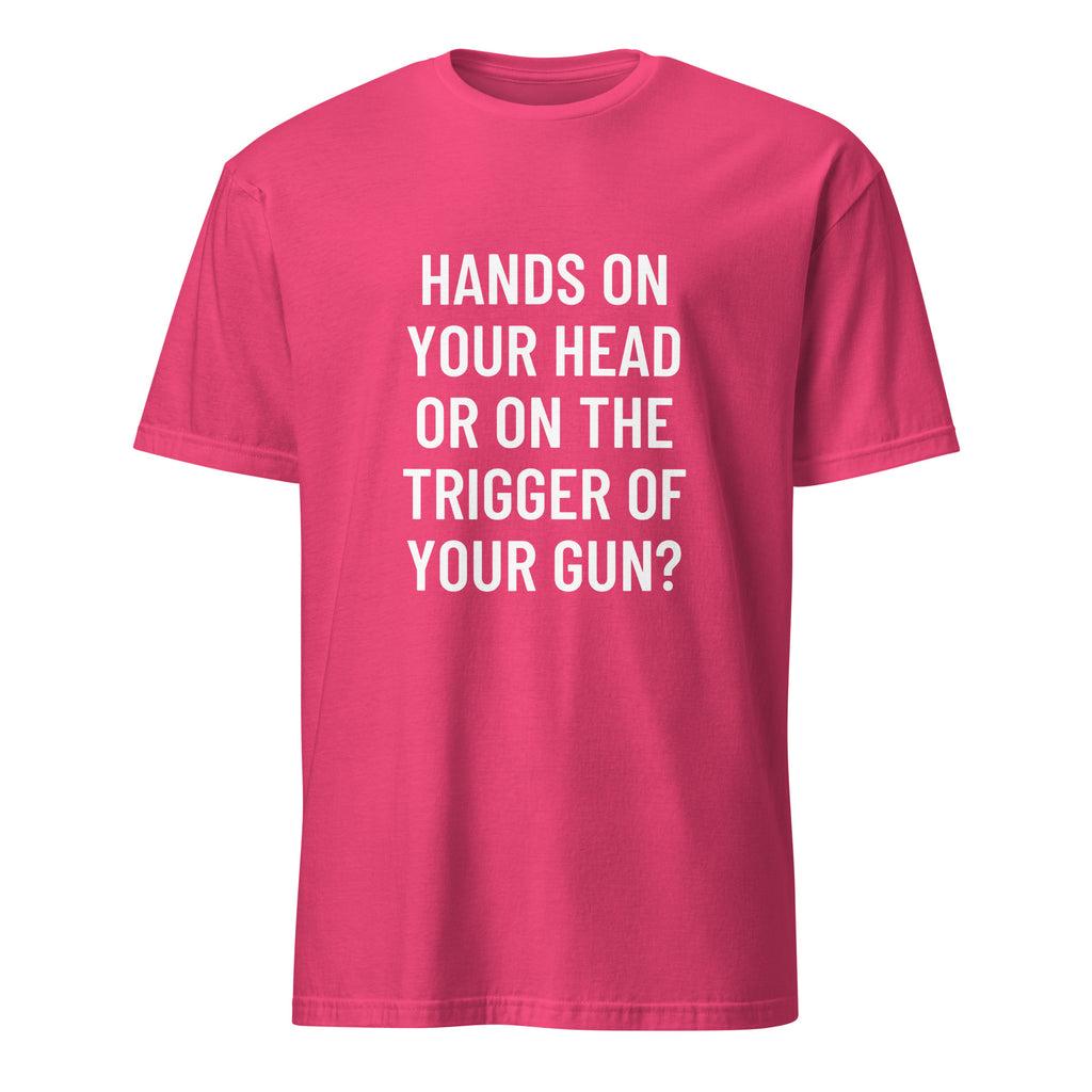 HANDS ON YOUR HEAD OR ON THE TRIGGER OF YOUR GUN statement t-shirt in Red | BASED ALT-WEAR