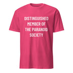 DISTINGUISHED MEMBER OF THE PARANOID SOCIETY satirical conspiracy statement t-shirt in Pink | BASED ALT-WEAR