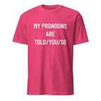 MY PRONOUNS ARE TOLD YOU SO pronoun-satire statement t-shirt in Red | BASED ALT-WEAR