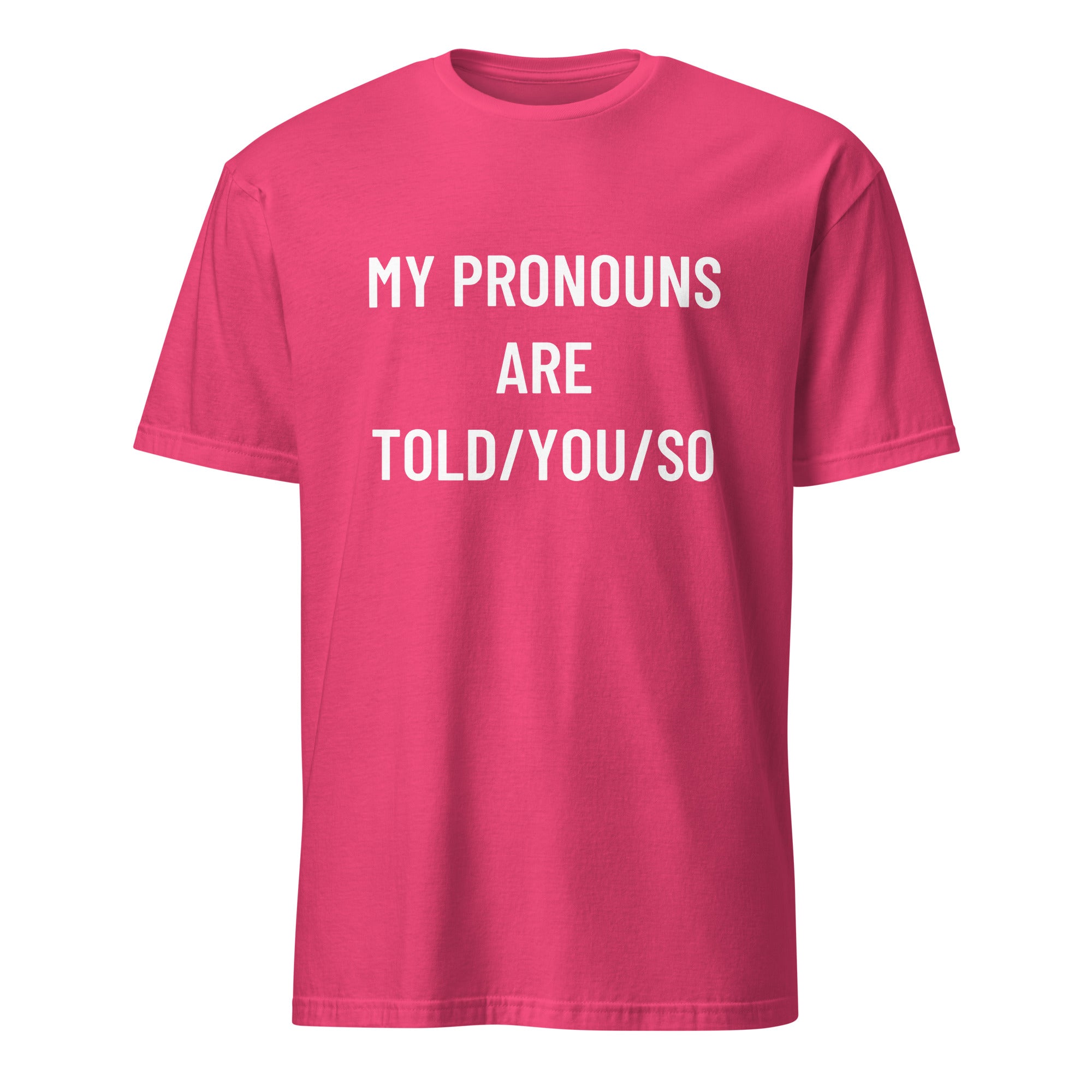 MY PRONOUNS ARE TOLD YOU SO pronoun-satire statement t-shirt in Red | BASED ALT-WEAR