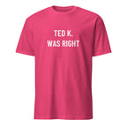 TED K. WAS RIGHT tech-skeptic statement t-shirt in Red | BASED ALT-WEAR