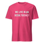 WE LIVE IN AN OCCULTOCRACY esoteric-skeptic statement t-shirt in Red | BASED ALT-WEAR