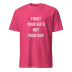 TRUST YOUR GUTS NOT YOUR GOV anti-government statement t-shirt in Red | BASED ALT-WEAR