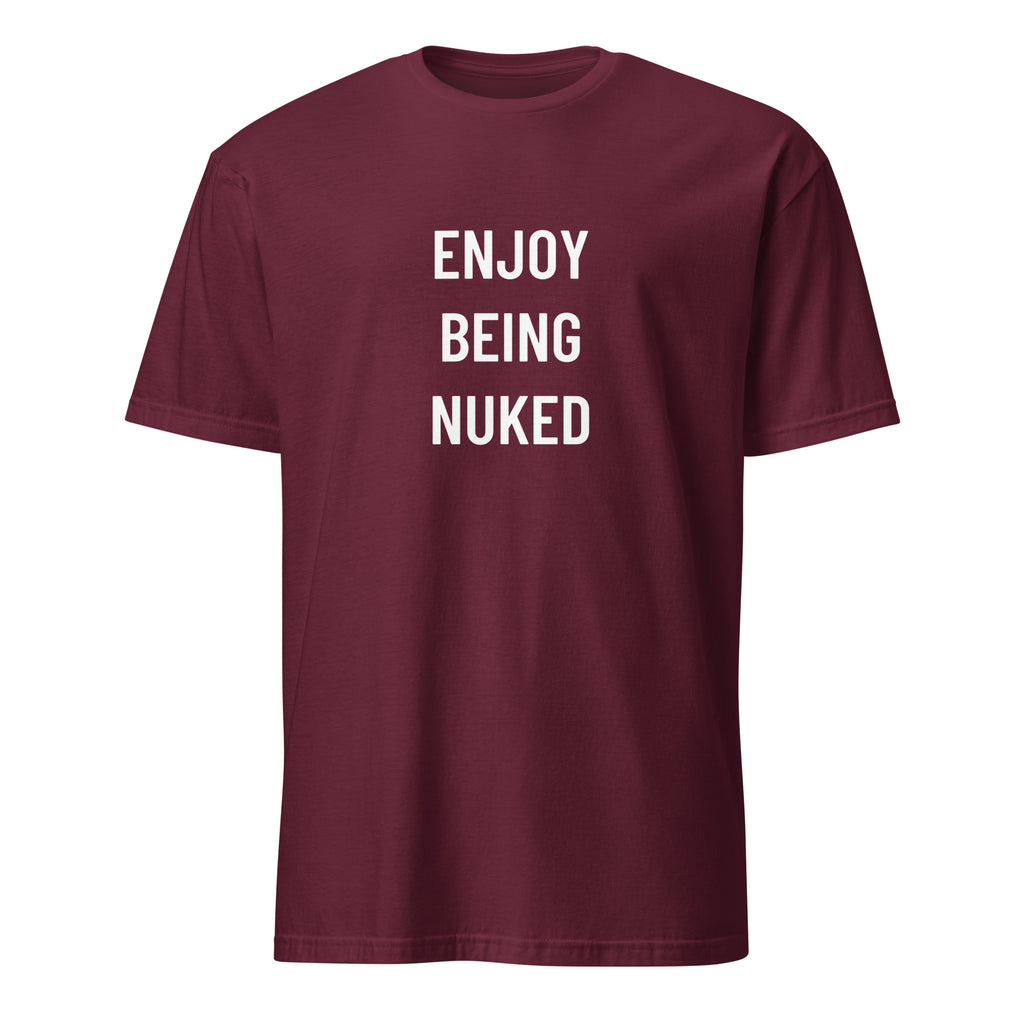 ENJOY BEING NUKED dark-humor geopolitics statement t-shirt in Red | BASED ALT-WEAR