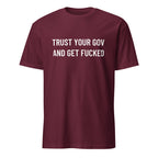 TRUST YOUR GOV AND GET FUCKED anti-government statement t-shirt in Brown | BASED ALT-WEAR