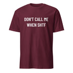 DON'T CALL ME WHEN SHTF prepper statement t-shirt in Red | BASED ALT-WEAR