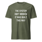 THE SYSTEM ISN'T BROKEN IT WAS BUILT THIS WAY anti-establishment statement t-shirt in Pink | BASED ALT-WEAR