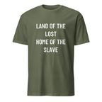 LAND OF THE LOST HOME OF THE SLAVE nihilist blackpill statement t-shirt in Army | BASED ALT-WEAR