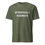 OPTIMISTICALLY PESSIMISTIC stoic blackpill statement t-shirt in Army | BASED ALT-WEAR