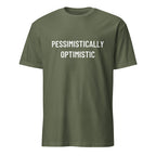 PESSIMISTICALLY OPTIMISTIC realist blackpill statement t-shirt in Army | BASED ALT-WEAR