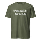 SPOILER ALERT YOU'RE DEAD memento-mori existential statement t-shirt in Army | BASED ALT-WEAR