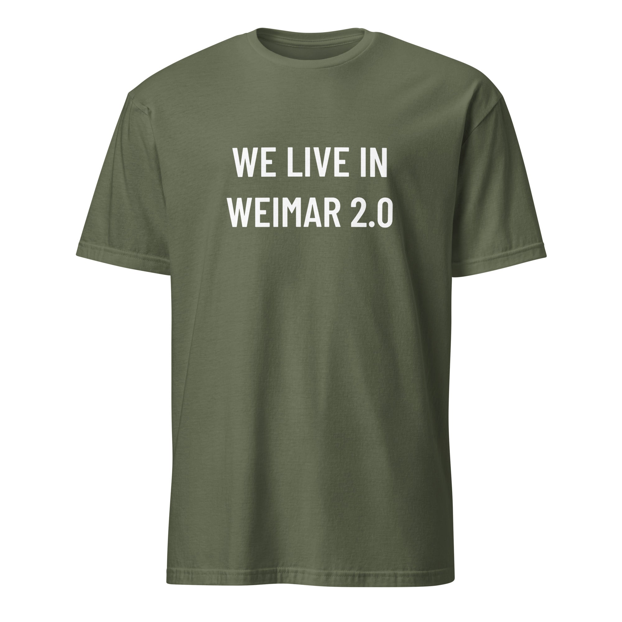 WE LIVE IN WEIMAR 2.0 history-pilled statement t-shirt in Army | BASED ALT-WEAR