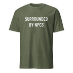 SURROUNDED BY NPCS redpill statement t-shirt in Army | BASED ALT-WEAR