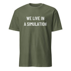 WE LIVE IN A SIMULATION sci-fi statement t-shirt in Army | BASED ALT-WEAR