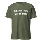 THE REVOLUTION WILL BE MEMED meme-culture statement t-shirt in Army | BASED ALT-WEAR