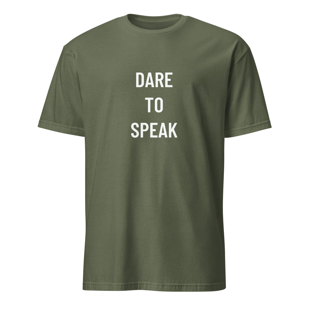 DARE TO SPEAK free-speech statement t-shirt in Army | BASED ALT-WEAR