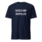 BASED AND REDPILLED counter-culture statement t-shirt | BASED ALT-WEAR