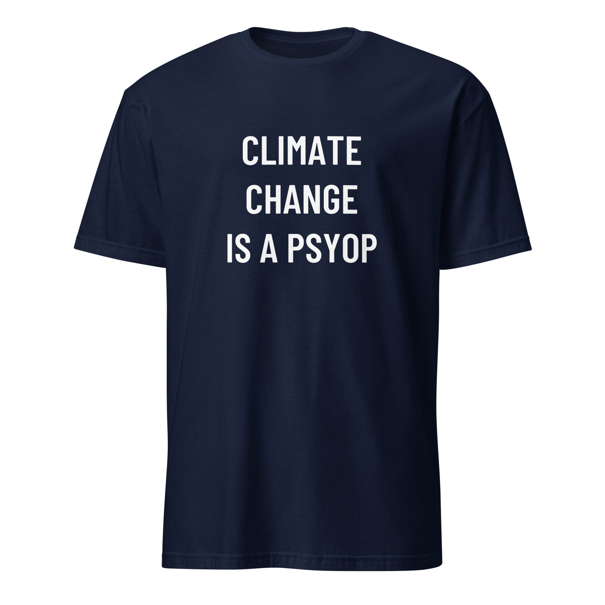 CLIMATE CHANGE IS A PSYOP climate-skeptic statement t-shirt | BASED ALT-WEAR