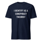 I IDENTIFY AS A CONSPIRACY THEORIST redpill identity statement t-shirt | BASED ALT-WEAR