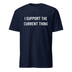 I SUPPORT THE CURRENT THING NPC satire statement t-shirt | BASED ALT-WEAR