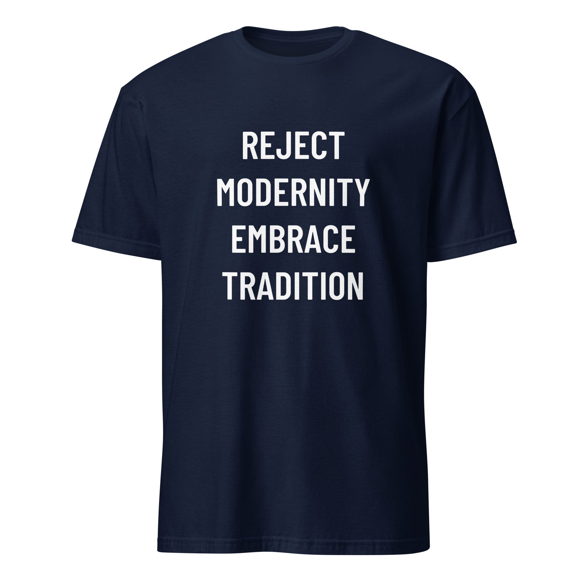 REJECT MODERNITY EMBRACE TRADITION trad-culture statement t-shirt | BASED ALT-WEAR