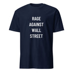 RAGE AGAINST WALL STREET anti-finance statement t-shirt | BASED ALT-WEAR