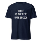 TRUTH IS THE NEW HATE SPEECH free-speech statement t-shirt | BASED ALT-WEAR
