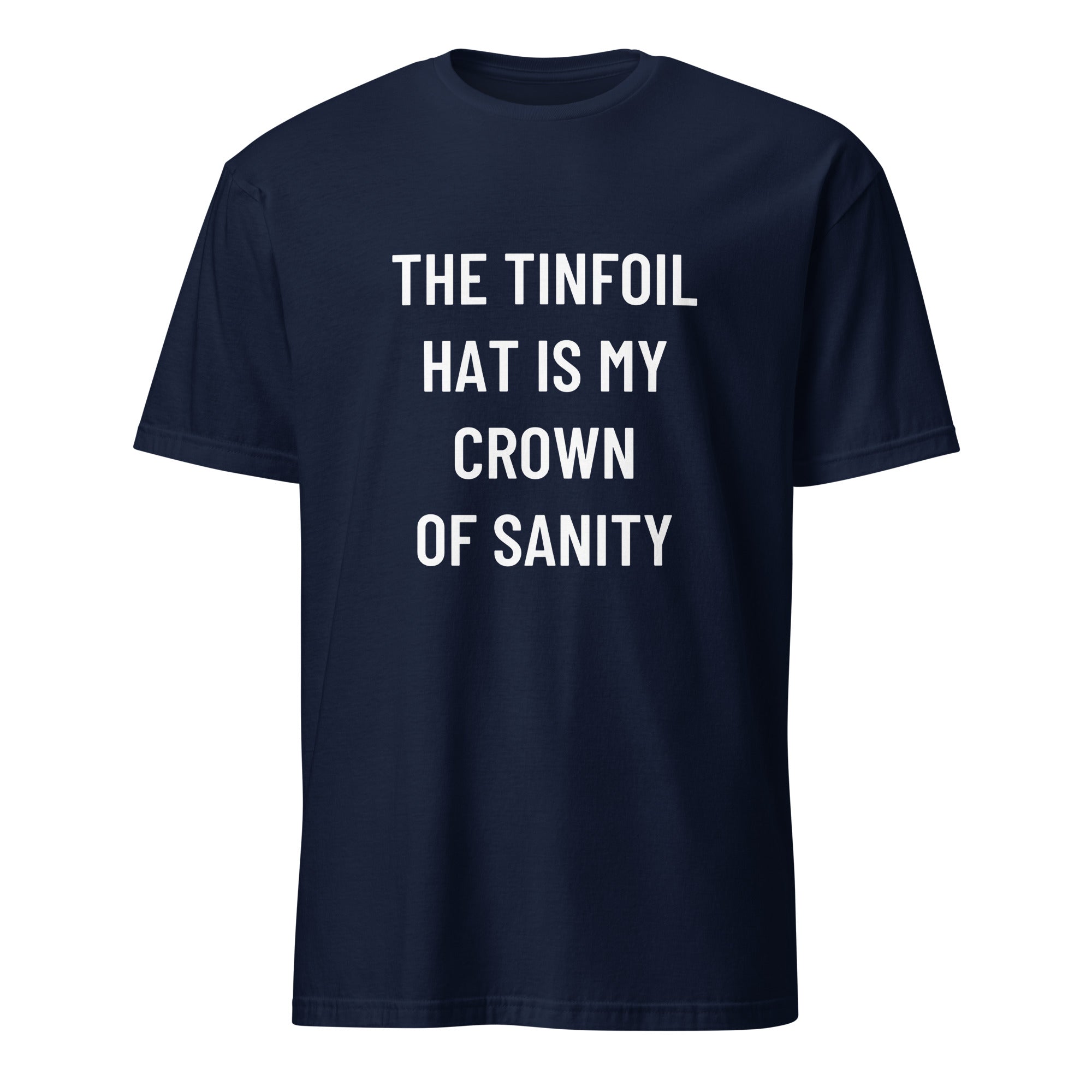 THE TINFOIL HAT IS MY CROWN SANITY counter-mainstream statement t-shirt | BASED ALT-WEAR