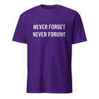 NEVER FORGET NEVER FORGIVE defiant post-2020 statement t-shirt | BASED ALT-WEAR