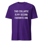 THIS COLLAPSE IS MY SECOND FAVORITE ONE veteran-doomer blackpill statement t-shirt | BASED ALT-WEAR