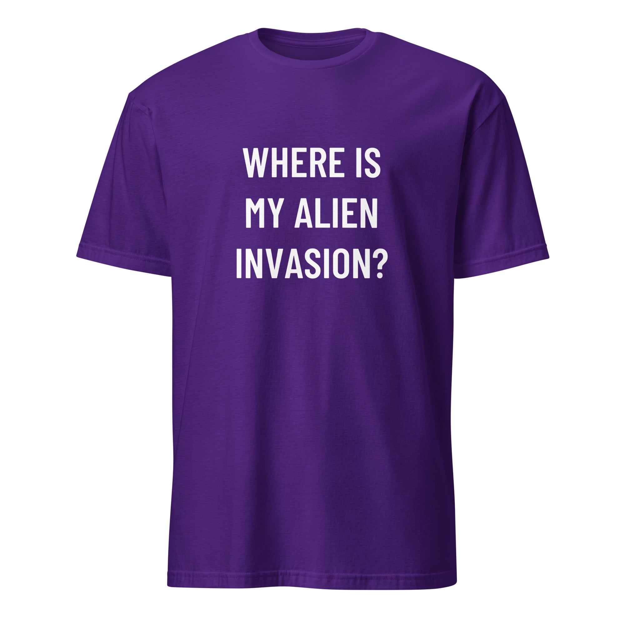 WHERE IS MY ALIEN INVASION? UFO-disclosure satire statement t-shirt | BASED ALT-WEAR