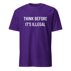 THINK BEFORE IT'S ILLEGAL free-speech statement t-shirt | BASED ALT-WEAR