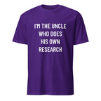 I'M THE UNCLE WHO DOES HIS OWN RESEARCH conspiracy humor statement t-shirt in Red | BASED ALT-WEAR