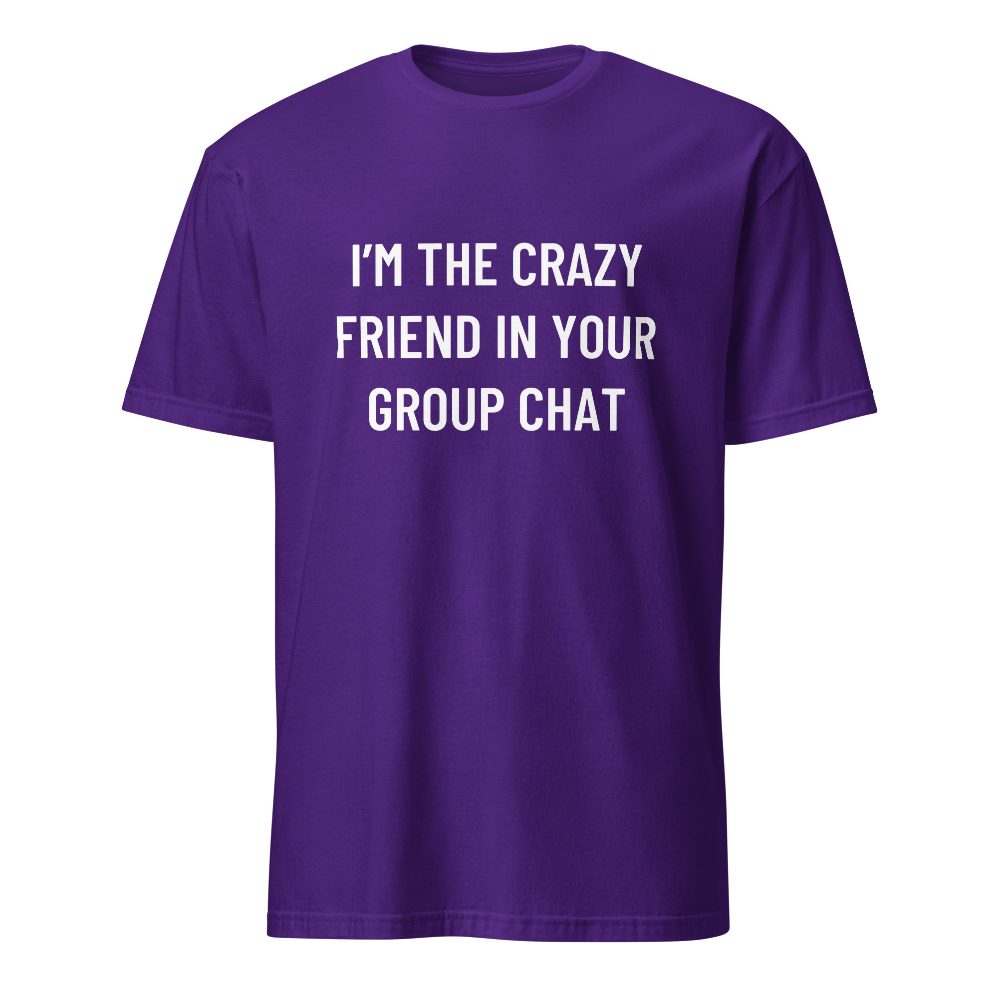 I'M THE CRAZY FRIEND IN YOUR GROUP CHAT conspiracy humor statement t-shirt in Red | BASED ALT-WEAR